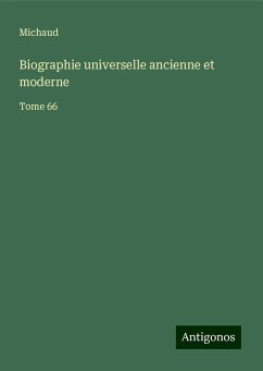 Biographie universelle ancienne et moderne - Michaud