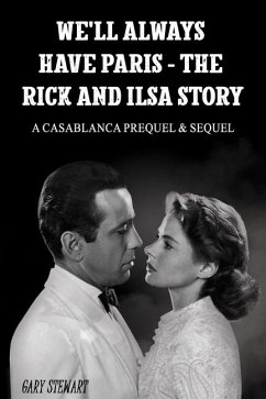 We'll Always Have Paris - The Rick And Ilsa Story - Stewart, Gary