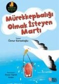 Mürekkepbaligi Olmak Isteyen Marti