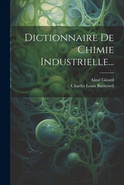 Cover Dictionnaire De Chimie Industrielle...