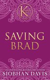 Saving Brad (The Kennedy Boys®) Hardcover