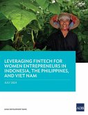 Leveraging Fintech for Women Entrepreneurs in Indonesia, the Philippines, and Viet Nam