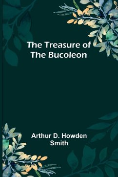 The Treasure of the Bucoleon - Arthur D. Howden Smith