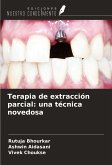 Terapia de extracción parcial: una técnica novedosa