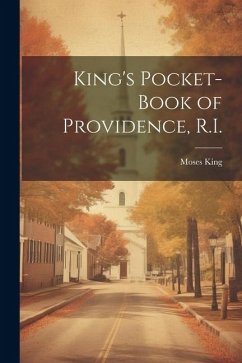 King's Pocket-book of Providence, R.I. - King, Moses