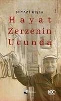 Hayat Zerzenin Ucunda - Kisla, Niyazi