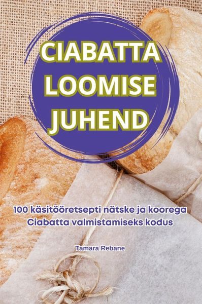 CIABATTA LOOMISE JUHEND