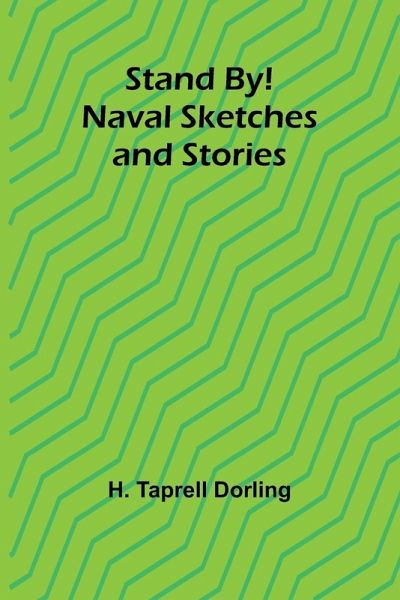Stand By! Naval Sketches and Stories