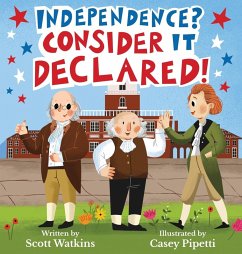 Independence? Consider it Declared! - Watkins, Scott
