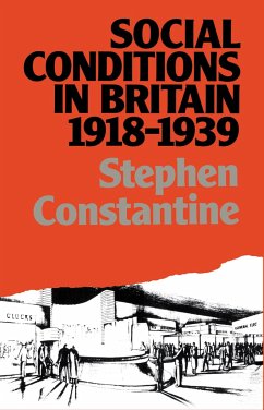 Social Conditions in Britain 1918-1939 - Constantine, Stephen