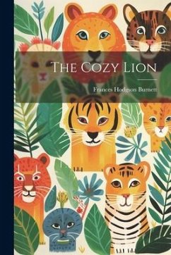 The Cozy Lion - Burnett, Frances Hodgson