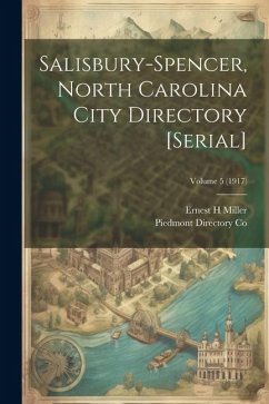 Salisbury-Spencer, North Carolina City Directory [serial]; Volume 5 (1917) - Miller, Ernest H.