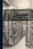 Les Voleurs D'or Les Voleurs D'or