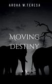 MOVING DESTINY