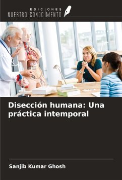 Disección humana: Una práctica intemporal - Ghosh, Sanjib Kumar