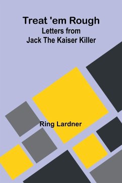 Treat 'em Rough - Lardner, Ring