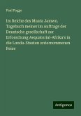 Im Reiche des Muata Jamwo. Tagebuch meiner im Auftrage der Deustsche gesellschaft zur Erforschung Aequatorial-Afrika's in die Lunda-Staaten unternommenen Reise