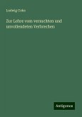 Zur Lehre vom versuchten und unvollendeten Verbrechen