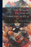 The Human Factor In Changing Africa