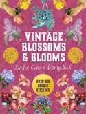 Vintage Blossoms and Blooms Sticker, Color & Activity Book Vintage Blossoms and Blooms Sticker, Color & Activity Book