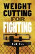 Weight Cutting for Fighting - Bild 1