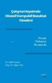 Calisma Hayatinda Obsesif Kompulsif Bozukluk Yönetimi Calisma Hayatinda Obsesif Kompulsif Bozukluk Yönetimi