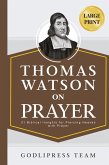 Thomas Watson on Prayer Thomas Watson on Prayer