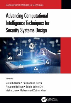Advancing Computational Intelligence Techniques for Security Systems Design