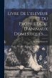 Livre De L'eleveur Et Du Proprietaire... - Bild 1