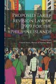 Proposed Tariff Revision Law of 1909 for the Philipine Islands