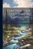 Conférence Sur La Littérature Canadienne...