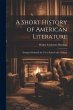 A Short History of American Literature:... - Bild 1
