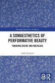 A Somaesthetics of Performative Beauty A Somaesthetics of Performative Beauty