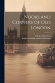 Nooks and Corners of Old London