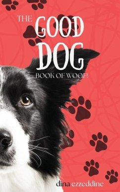 The Good Dog Book of Woof - Ezzeddine, Dina