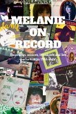 Melanie On Record - Recordings, sessions, broadcasts and live performances 1951-date