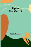 Up in the garret Up in the garret