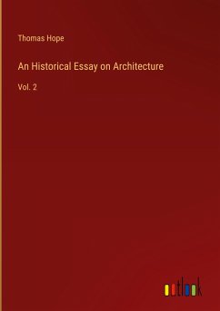 An Historical Essay on Architecture - Hope, Thomas