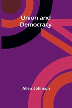 Union and Democracy - Johnson, Allen