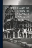 Les Deux Camps De La Légion Iiie Auguste À Lambèse D'Après Les Fouilles Récentes