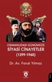 Osmanlidan Günümüze Siyasi Cinayetler 1299-1960