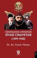 Osmanlidan Günümüze Siyasi Cinayetler 1299-1960 - Yilmaz, Faruk