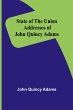 State of the Union Addresses of John... - Bild 1