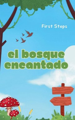 El Bosque Encantado - Steps, First