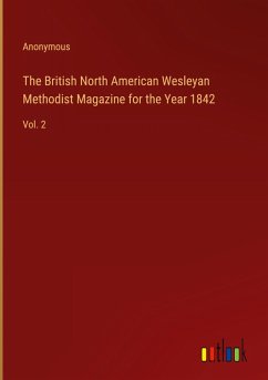 The British North American Wesleyan Methodist Magazine for the Year 1842