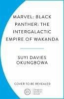 Marvel: Black Panther: The Intergalactic Empire of Wakanda - Okungbowa, Suyi Davies