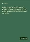 Description generale des phares, fanaux et remarques existant sur les plages maritimes du globe a l'usage des navigation