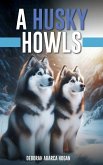 A Husky Howls