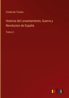 Historia del Levantamiento, Guerra y Revolucion de España