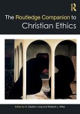 The Routledge Companion to Christian Ethics